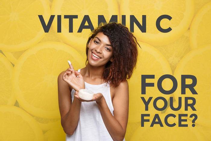 Vitamine C pour votre visage
